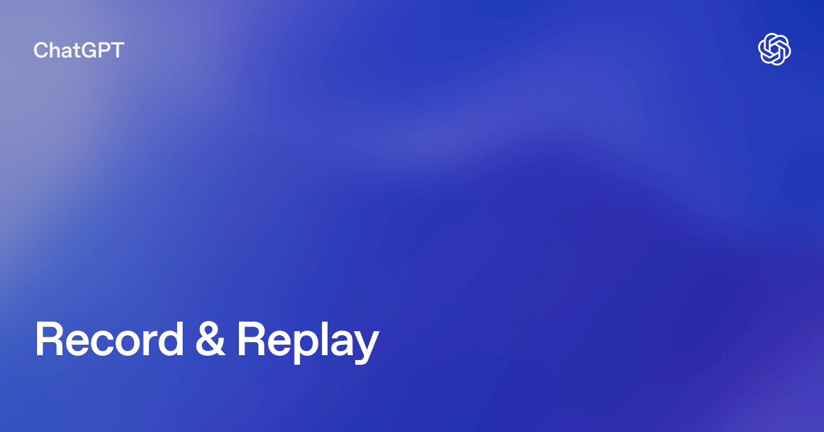 Record & Replay